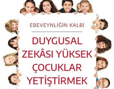 Duygusal Zekası Yüksek Çocuklar Yetiştirmek